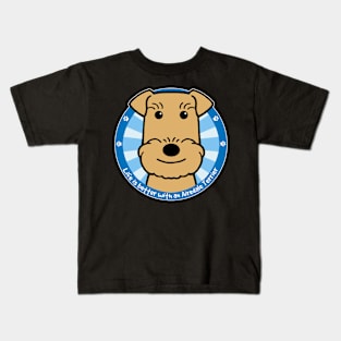 Life is Better With an Airedale Terrier Kids T-Shirt